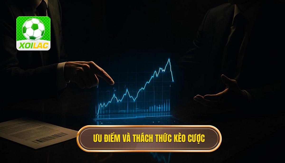 Phân tích ưu điểm và thách thức khi chơi kèo thắng hòa thua
