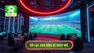 Xem bóng đá không giật lag